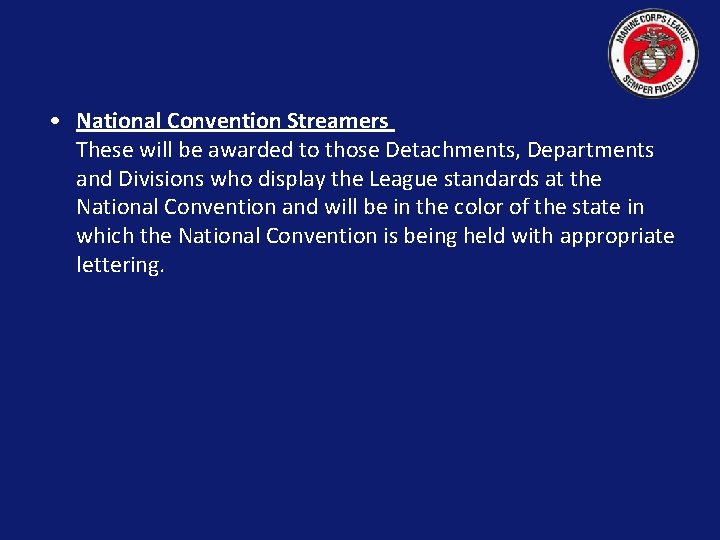  • National Convention Streamers These will be awarded to those Detachments, Departments and