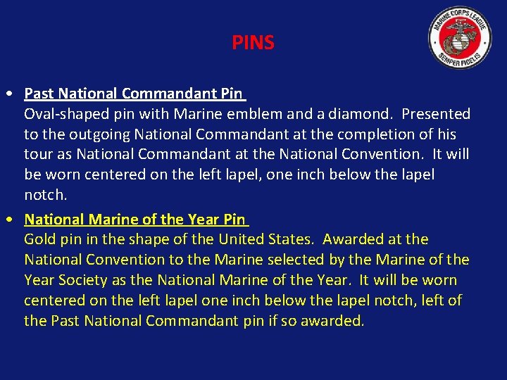 PINS • Past National Commandant Pin Oval-shaped pin with Marine emblem and a diamond.