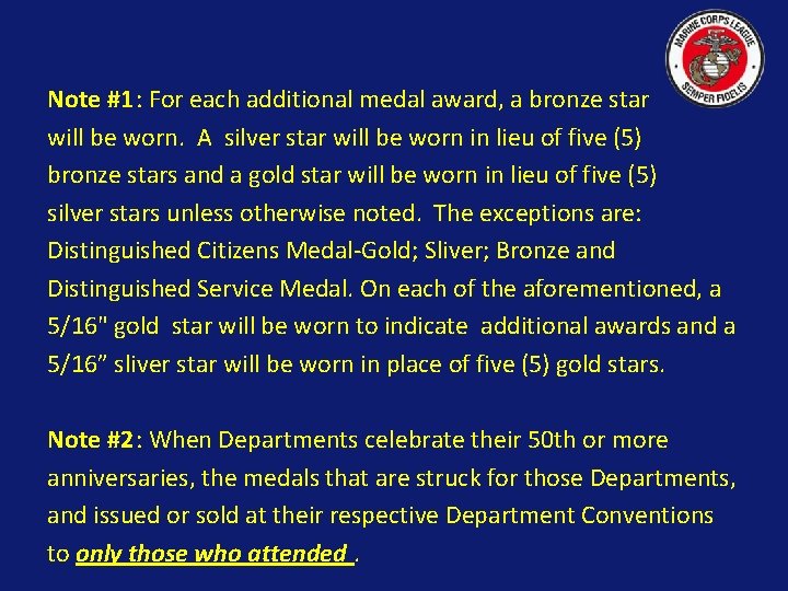 Note #1: For each additional medal award, a bronze star will be worn. A
