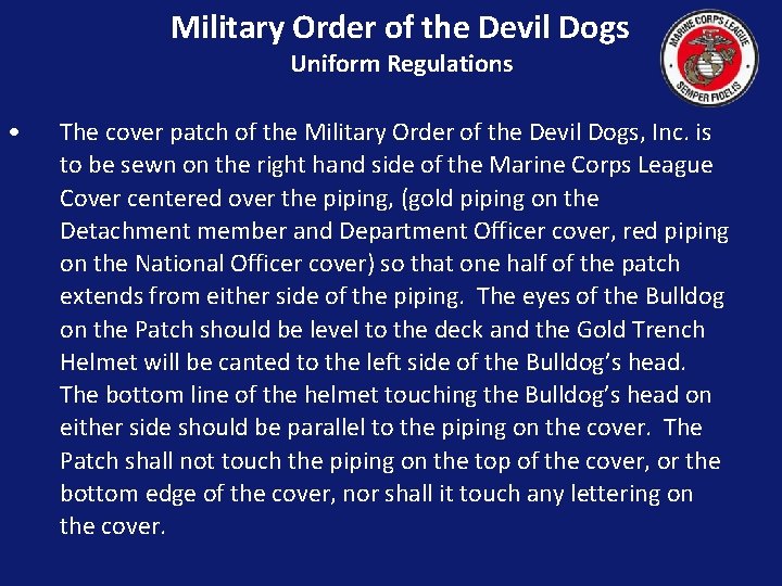 Military Order of the Devil Dogs Uniform Regulations • The cover patch of the