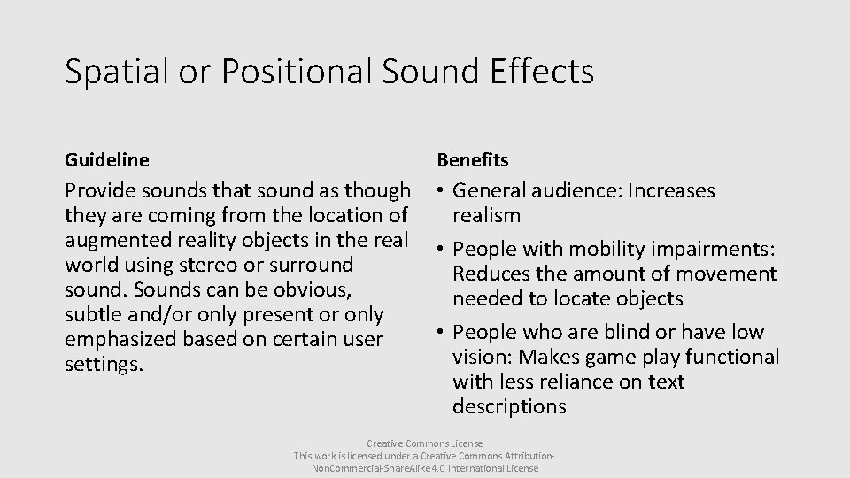 Spatial or Positional Sound Effects Guideline Benefits Provide sounds that sound as though they