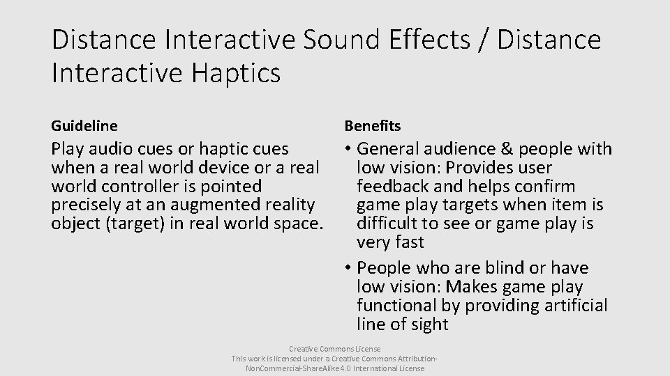 Distance Interactive Sound Effects / Distance Interactive Haptics Guideline Benefits Play audio cues or