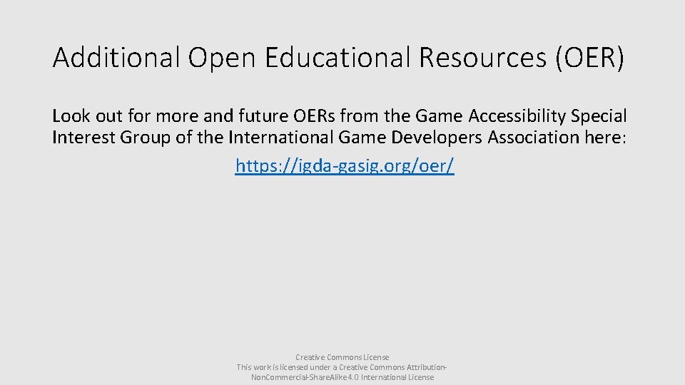 Additional Open Educational Resources (OER) Look out for more and future OERs from the
