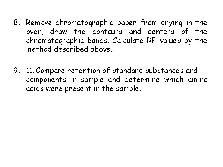 8. Remove chromatographic paper from drying in the oven, draw the contours and centers