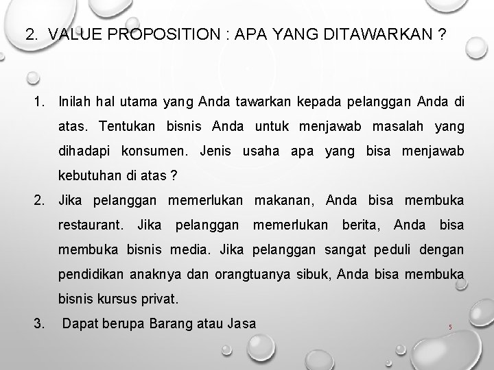 2. VALUE PROPOSITION : APA YANG DITAWARKAN ? 1. Inilah hal utama yang Anda