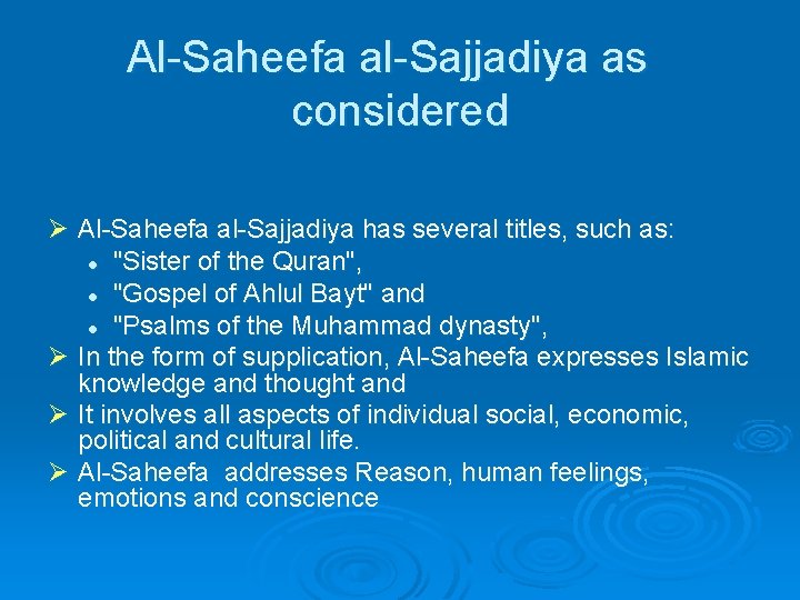 Al-Saheefa al-Sajjadiya as considered Ø Al-Saheefa al-Sajjadiya has several titles, such as: l "Sister