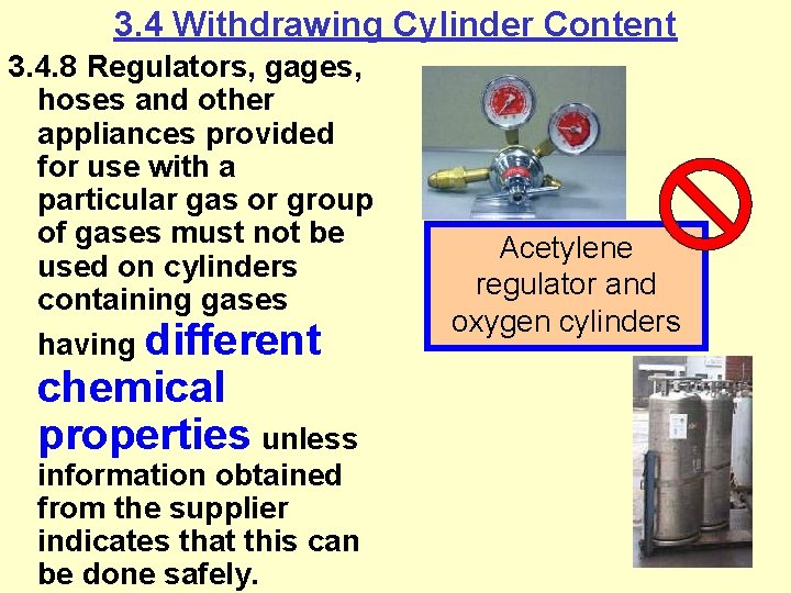 3. 4 Withdrawing Cylinder Content 3. 4. 8 Regulators, gages, hoses and other appliances