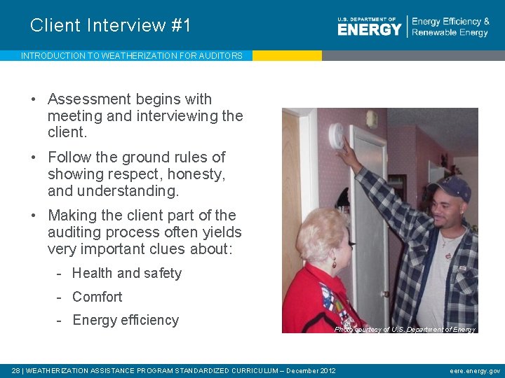 Client Interview #1 INTRODUCTION TO WEATHERIZATION FOR AUDITORS • Assessment begins with meeting and