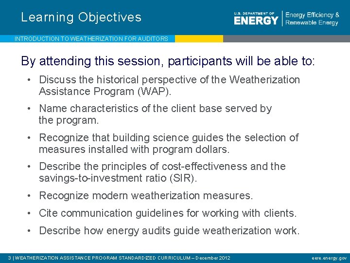 Learning Objectives INTRODUCTION TO WEATHERIZATION FOR AUDITORS By attending this session, participants will be