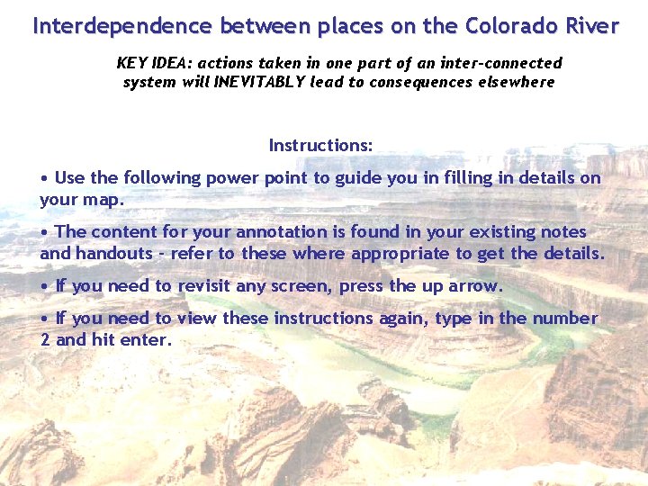 Interdependence between places on the Colorado River KEY IDEA: actions taken in one part