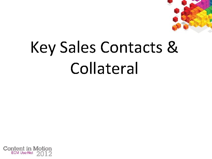 Key Sales Contacts & Collateral 