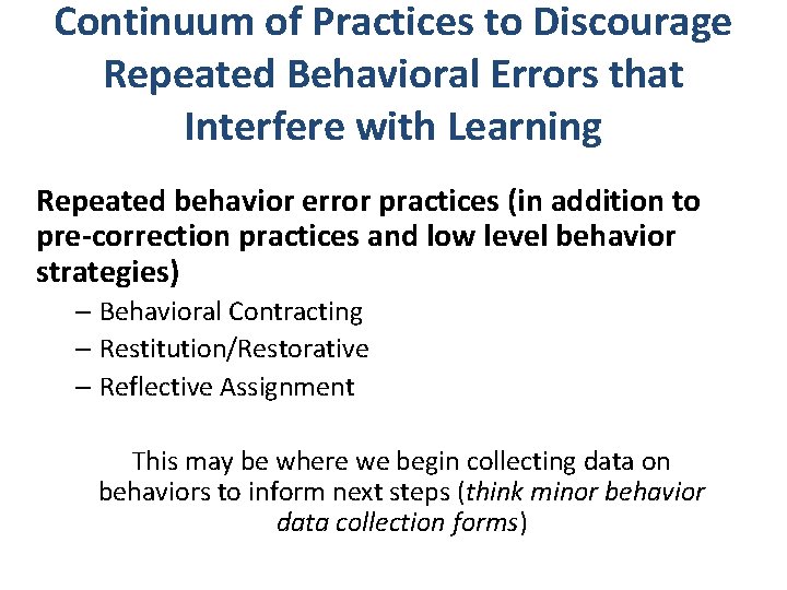 Continuum of Practices to Discourage Repeated Behavioral Errors that Interfere with Learning Repeated behavior