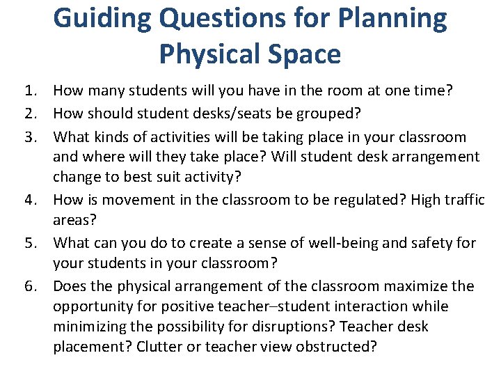 Guiding Questions for Planning Physical Space 1. How many students will you have in