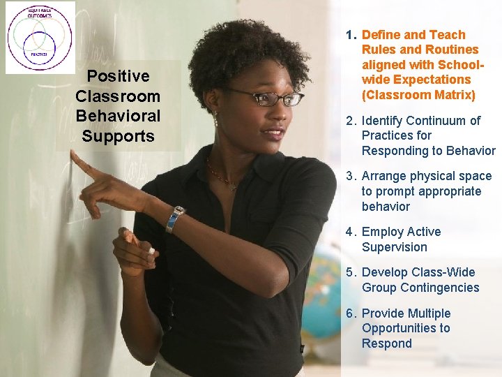Positive Classroom Behavioral Supports 1. Define and Teach Rules and Routines aligned with Schoolwide