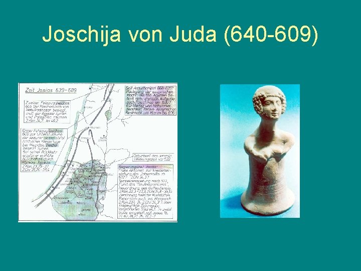 Joschija von Juda (640 -609) 