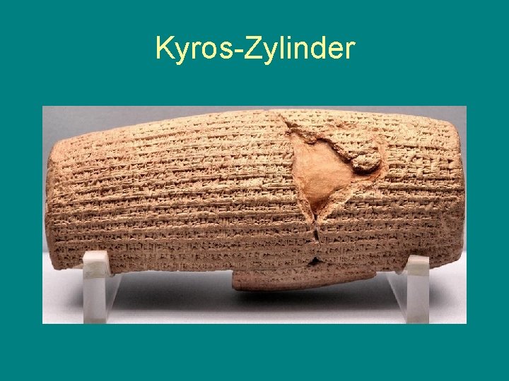 Kyros-Zylinder 