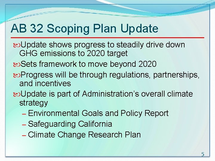 AB 32 Scoping Plan Update shows progress to steadily drive down GHG emissions to