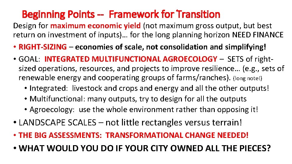 Beginning Points -- Framework for Transition Design for maximum economic yield (not maximum gross