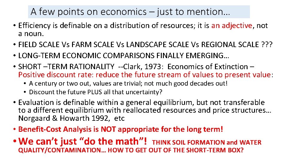 A few points on economics – just to mention… • Efficiency is definable on