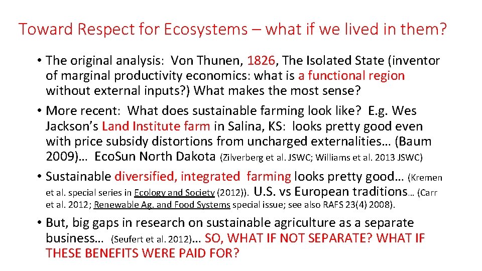 Toward Respect for Ecosystems – what if we lived in them? • The original