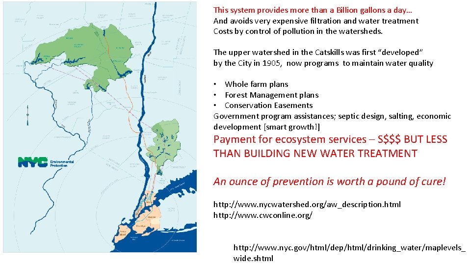 This system provides more than a Billion gallons a day… And avoids very expensive