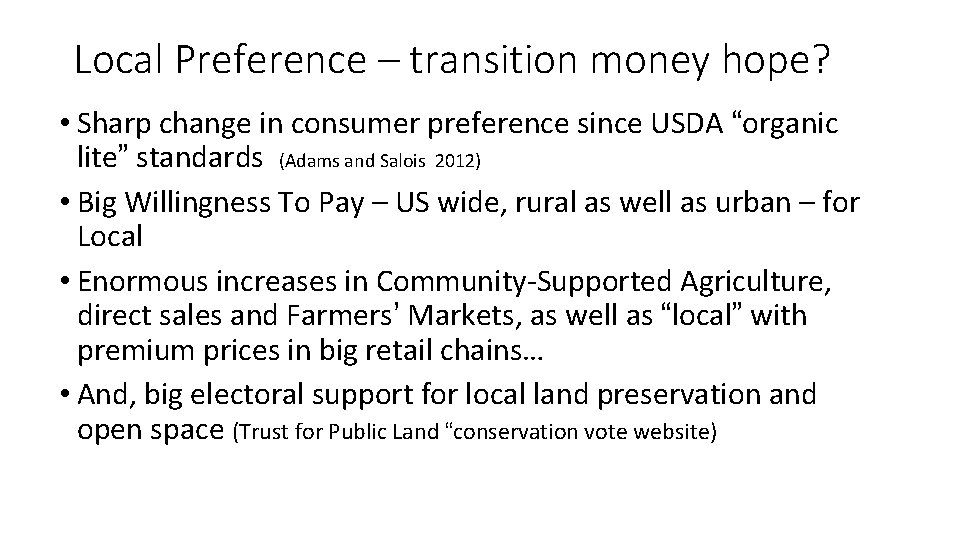 Local Preference – transition money hope? • Sharp change in consumer preference since USDA