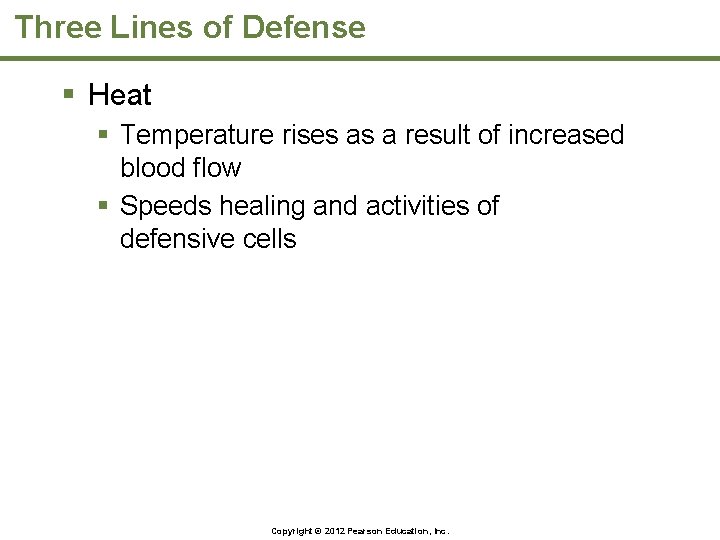 Three Lines of Defense § Heat § Temperature rises as a result of increased