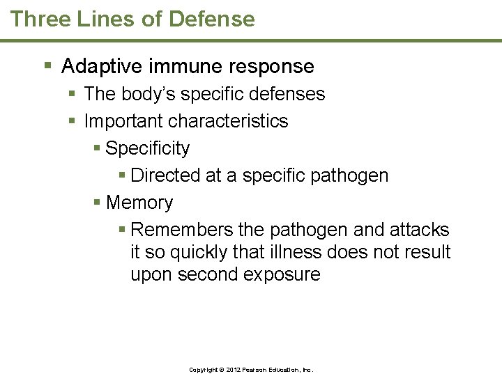 Three Lines of Defense § Adaptive immune response § The body’s specific defenses §