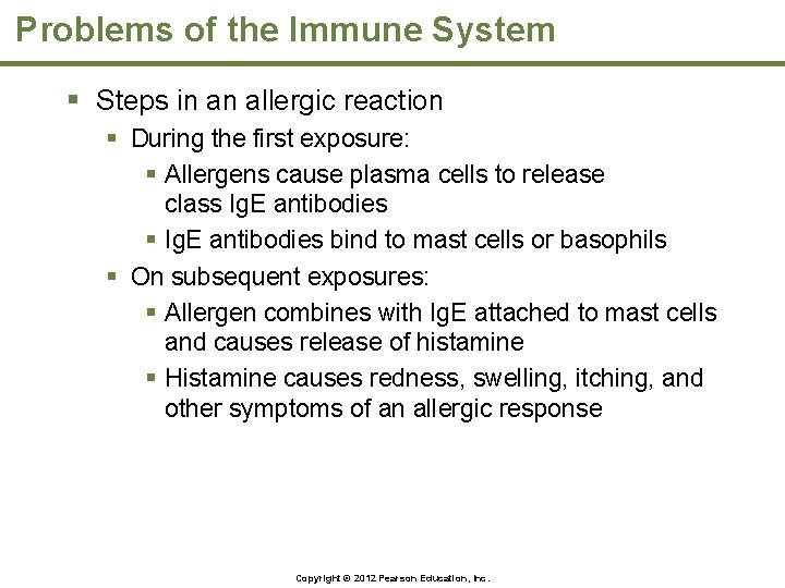 Problems of the Immune System § Steps in an allergic reaction § During the