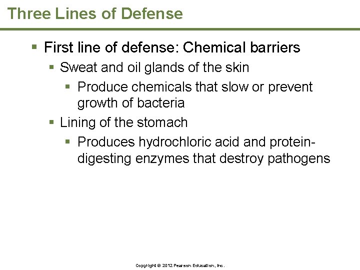 Three Lines of Defense § First line of defense: Chemical barriers § Sweat and
