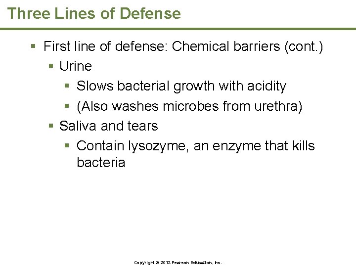 Three Lines of Defense § First line of defense: Chemical barriers (cont. ) §