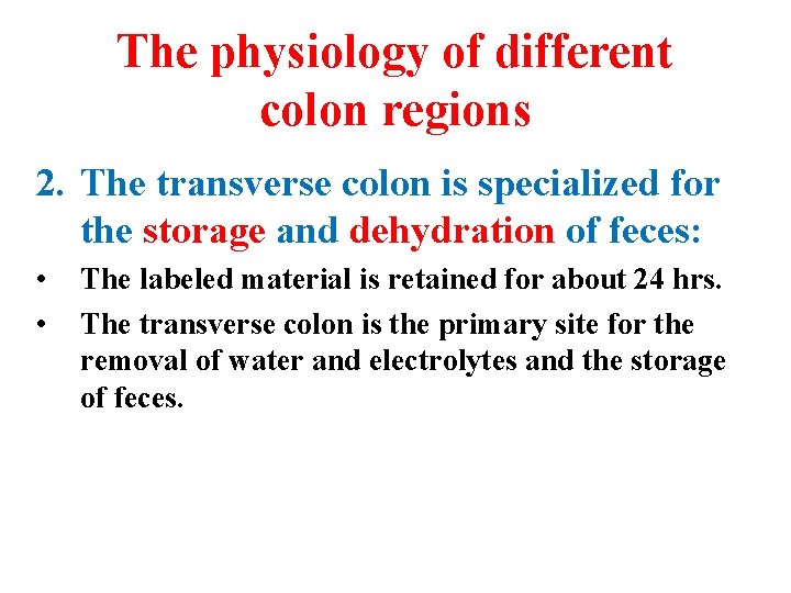 The physiology of different colon regions 2. The transverse colon is specialized for the