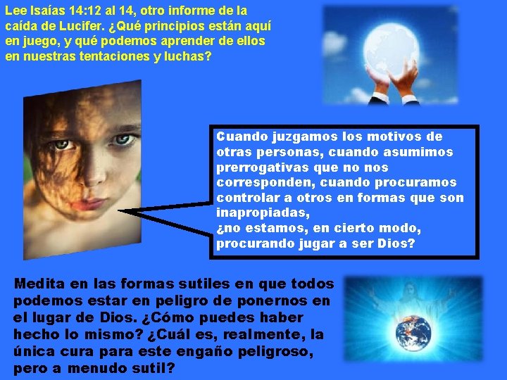 Lee Isaías 14: 12 al 14, otro informe de la caída de Lucifer. ¿Qué