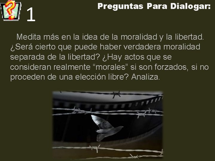 1 Preguntas Para Dialogar: Medita más en la idea de la moralidad y la