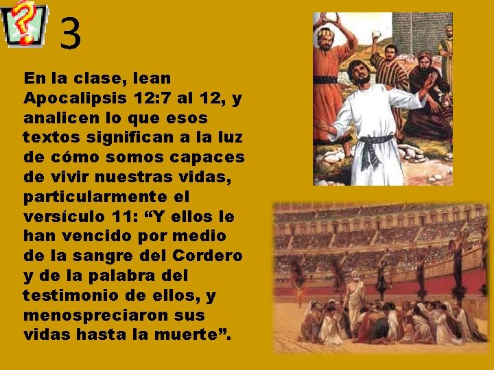 3 En la clase, lean Apocalipsis 12: 7 al 12, y analicen lo que