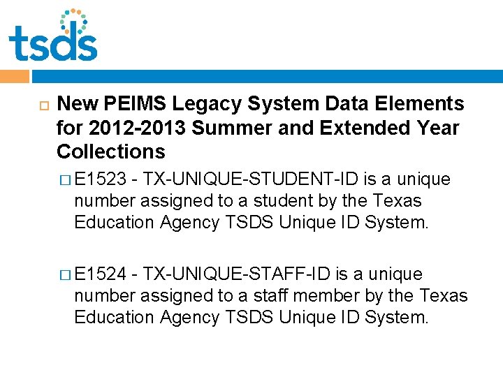  New PEIMS Legacy System Data Elements for 2012 -2013 Summer and Extended Year