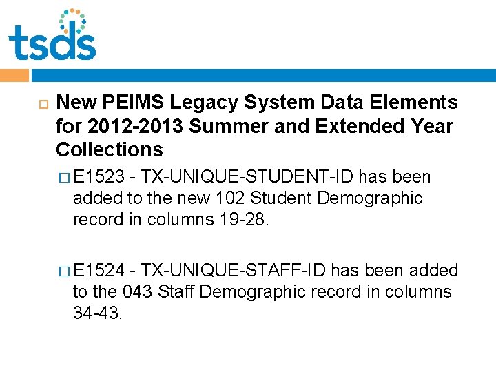  New PEIMS Legacy System Data Elements for 2012 -2013 Summer and Extended Year