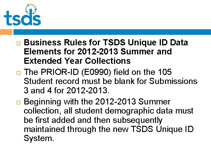  Business Rules for TSDS Unique ID Data Elements for 2012 -2013 Summer and