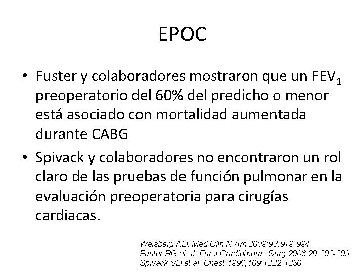 EPOC • Fuster y colaboradores mostraron que un FEV 1 preoperatorio del 60% del