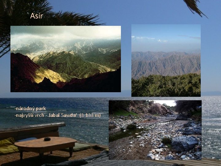 Asir -národný park -najvyšší vrch - Jabal Sawda‘ (3 133 m) 
