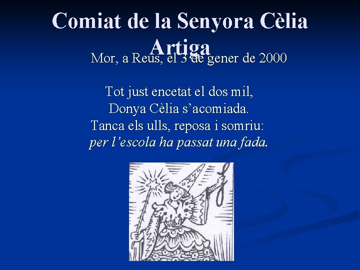 Comiat de la Senyora Cèlia Artiga Mor, a Reus, el 3 de gener de