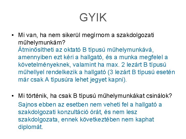 GYIK • Mi van, ha nem sikerül megírnom a szakdolgozati műhelymunkám? Átminősítheti az oktató