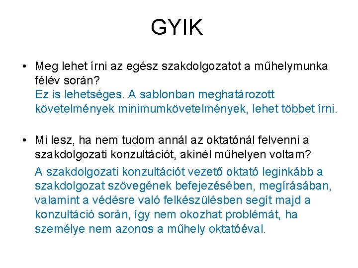 GYIK • Meg lehet írni az egész szakdolgozatot a műhelymunka félév során? Ez is