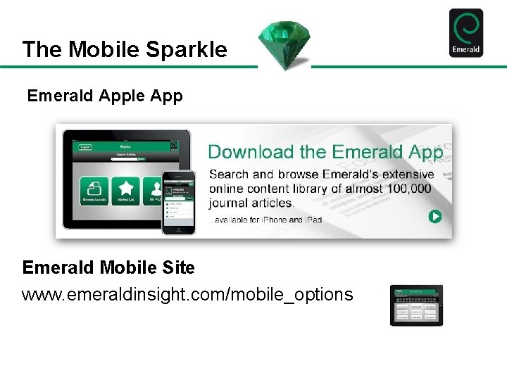 The Mobile Sparkle Emerald Apple App Emerald Mobile Site www. emeraldinsight. com/mobile_options 