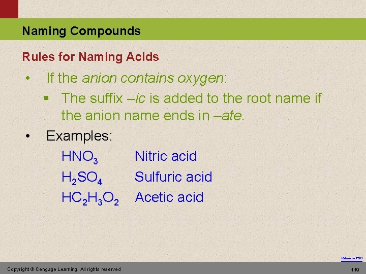 Naming Compounds Rules for Naming Acids • If the anion contains oxygen: § The