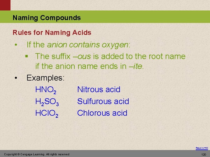 Naming Compounds Rules for Naming Acids • If the anion contains oxygen: § The