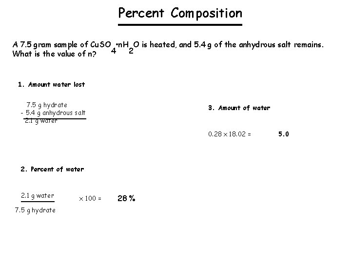 Percent Composition A 7. 5 gram sample of Cu. SO • n. H O