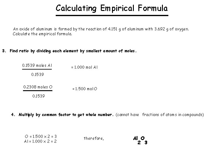 Calculating Empirical Formula An oxide of aluminum is formed by the reaction of 4.