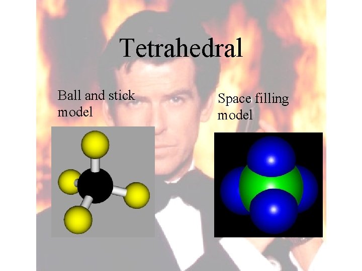 Tetrahedral Ball and stick model Space filling model 