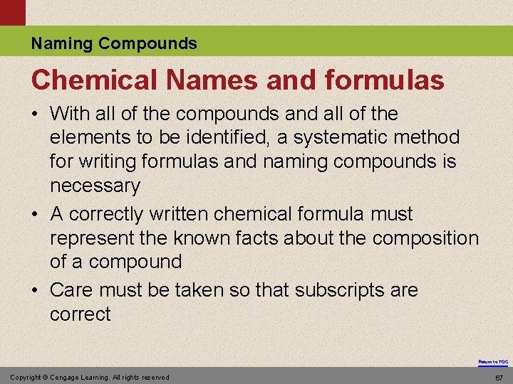 Naming Compounds Chemical Names and formulas • With all of the compounds and all